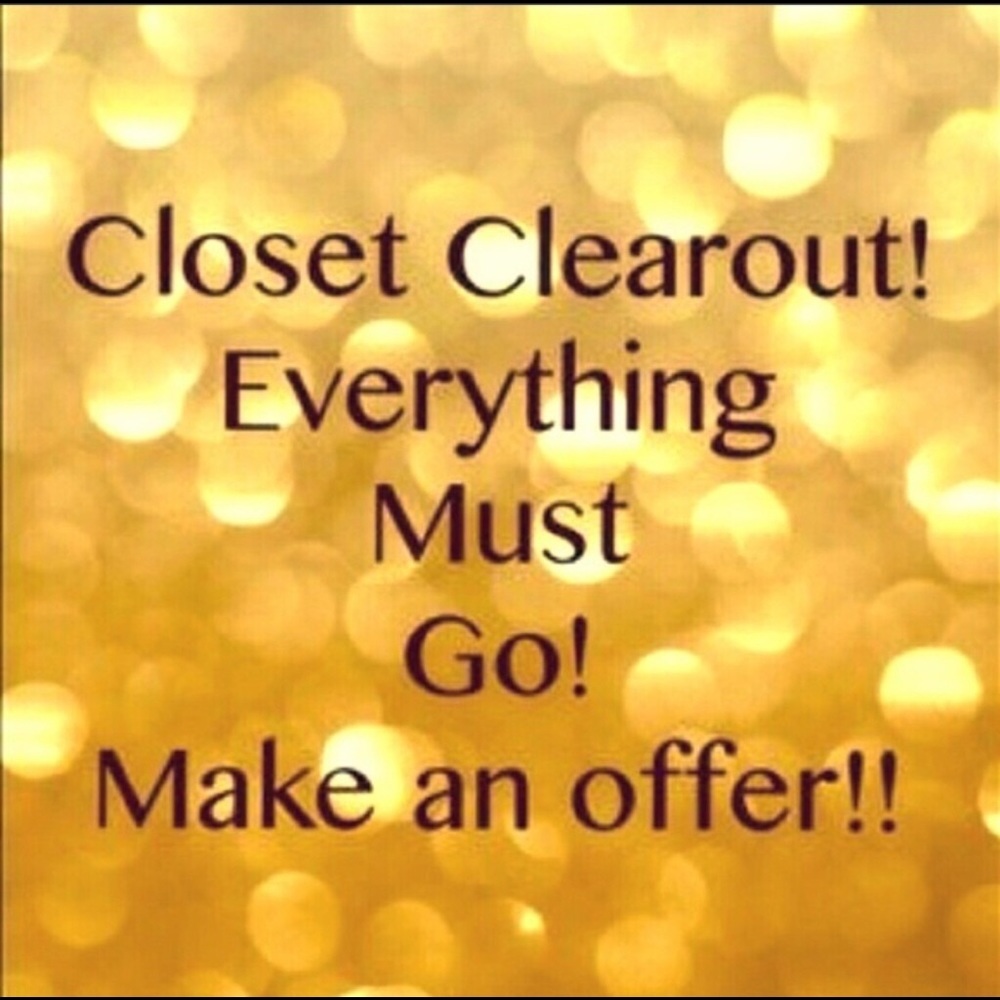 Everything must go! Make a offer